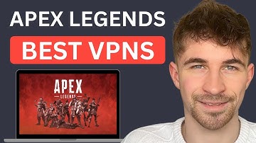 Best VPNs for Apex Legends – Bot lobbies, Reduce Lag, Avoid Bans & Improve Connection!