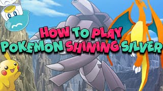 How To Play Pokemon  Shining Silver | Brick  Bronze |