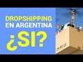 DROPSHIPPING EN ARGENTINA ¿se puede?  🔥 | Emprender Simple