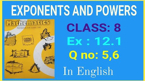 Class 8 maths exponents and powers ex 12.1 q no 5 and 6