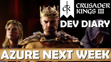 Crusader Kings 3 - Dev Diary Updates - Azure Patch Out NEXT WEEK!