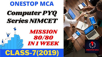 #nimcet #mca NIMCET Computer PYQ 2019 | Complete Theory | CLASS-07 | Mission 80/80| @OneStop MCA