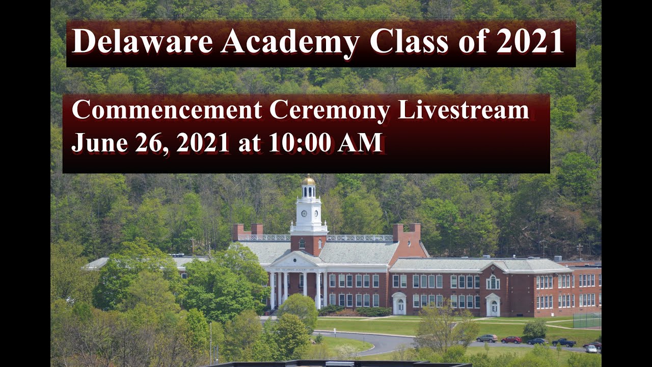 Delaware Academy Class of 2021 Commencement Ceremony YouTube