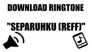 Download Efek Suara : Ringtone Separuhku (Reff) Nano Band