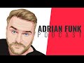 ADRIAN FUNK | Podcast - September 2023 (#36)