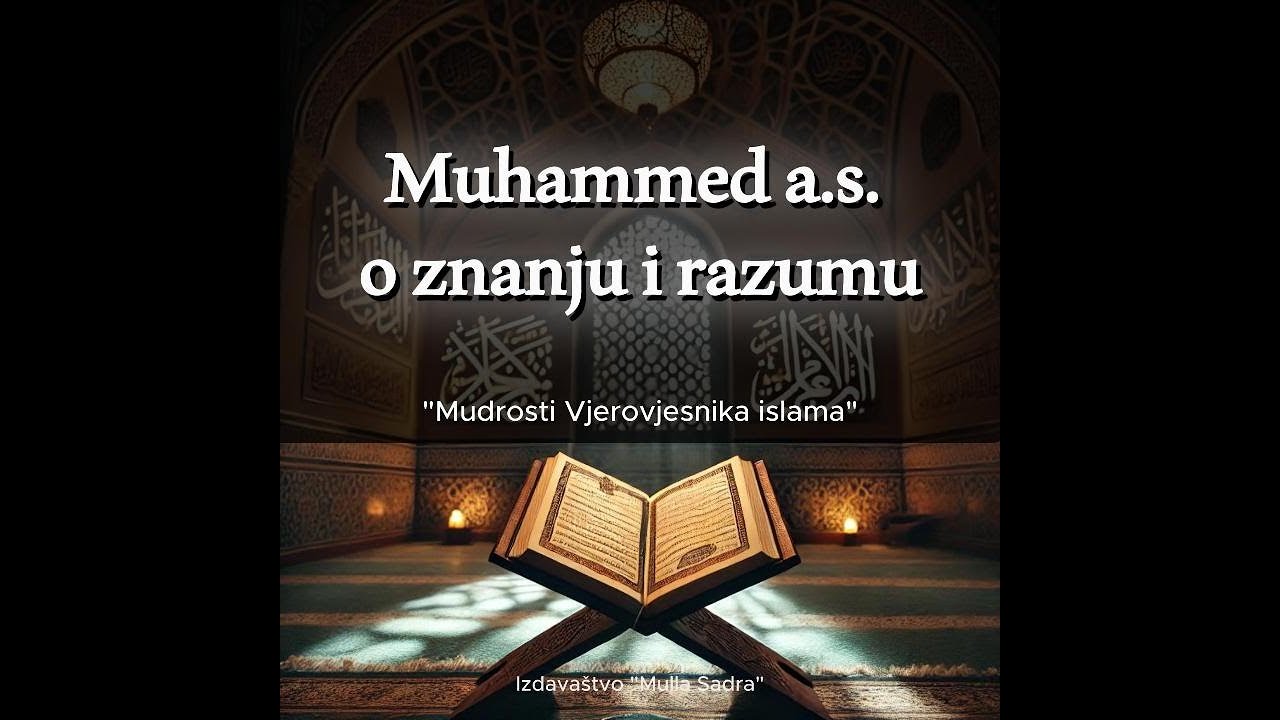 Poslanik Muhamed a.s. o znanju i razumu