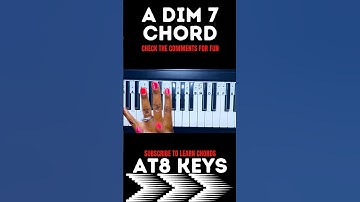 A DIMINISHED 7 CHORD