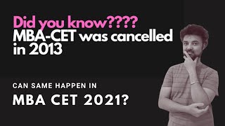 MBA CET 2013 was Cancelled! Can same thing happen in 2021? | Motivation Stay Positive!!