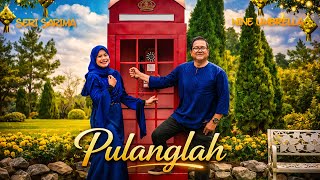 Seri Sarima & Nine Umbrella - Pulanglah (Official Music Video)