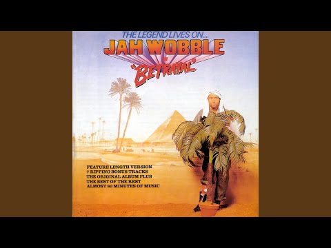 Jah Wobble — I Need You By My Side