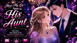 Chapter 3 |Meet my ex: again as his aunt |#explained#manhwa#manga#webtoon#webcomics#billibilli 