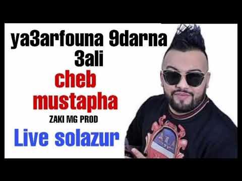 Cheb Mustapha Y3arfouna 9darna 3ali Live 2020
