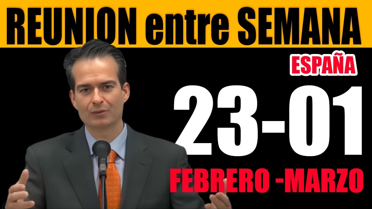 Reunion entre semana del 23 de Febrero al 1 de Marzo (España)