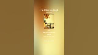 The Things She Loved