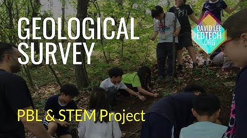 Geological Survey: Project-Based Learning & Design Thinking in Action
