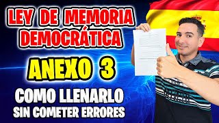 ✅ LEY DE MEMORIA DEMOCRÁTICA #LMD 📑 Cómo llenar el ANEXO 3 del Supuesto 3 SIN ERRORES