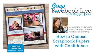 How to Choose Scrapbook Papers with Confidence | Scrapbook Live