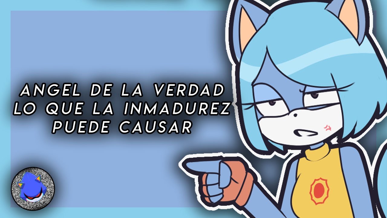 Angel-De-La-Verdad, lo que la INMADUREZ puede causar