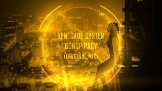 Famous Renegade System - Conspiracy (Original Mix) Net Worth