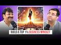 Build a Top 1% Business Mindset | Ft. Ajay Ajmera | Sanjay Kathuria Podcast Clips