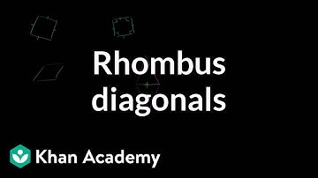 Rhombus diagonals | Quadrilaterals | Geometry | Khan Academy
