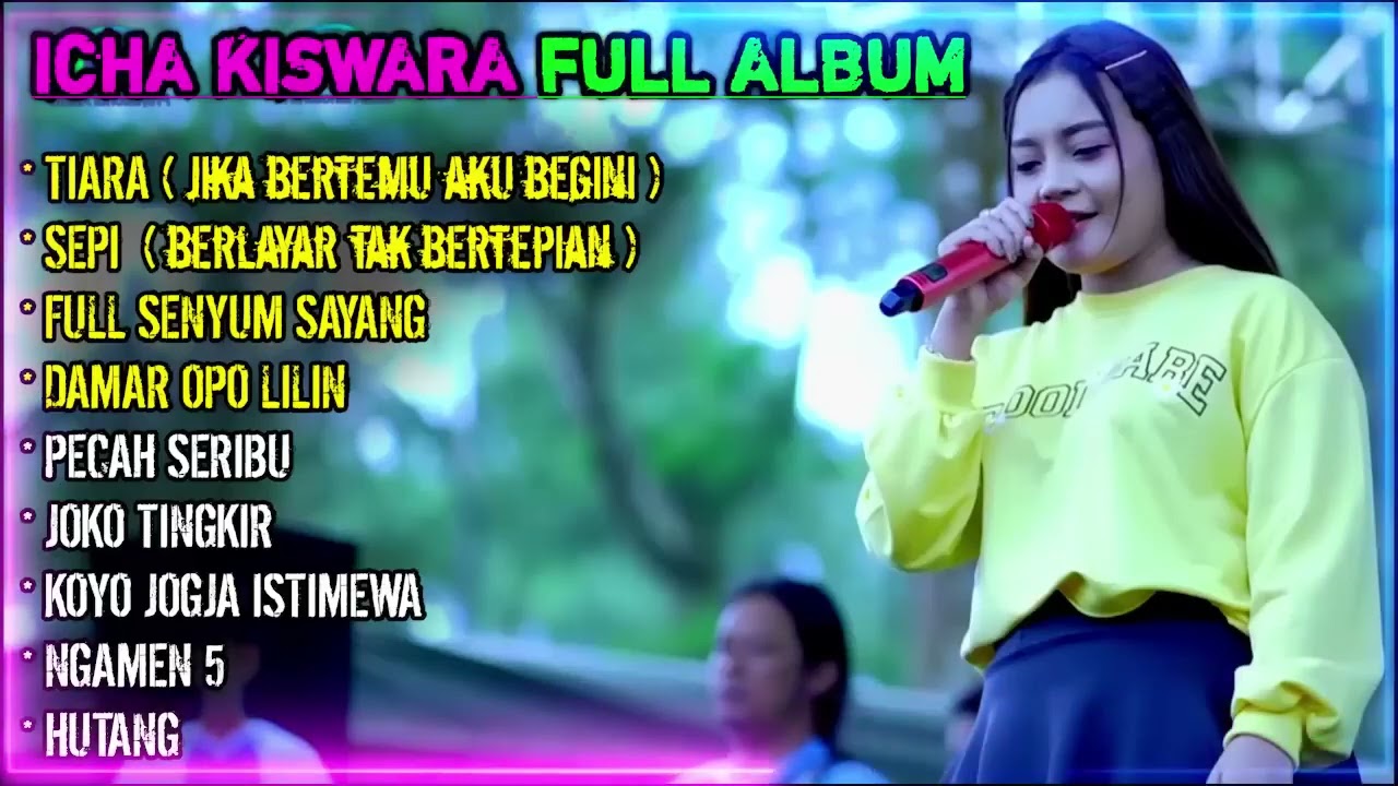 FULL ALBUM ICHA KISWARA OM SAVANA TERBARU 2022 ❤️