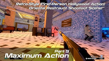 Maximum Action | Oriental Restaurant Shootout Scene! | Retro-Style First-Person Hollywood Action!