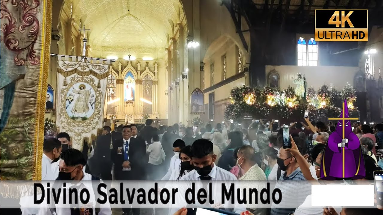 Salida Divino Salvador del Mundo 2022. Procesión de la bajada. [SV ...