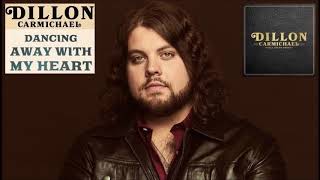 Dillon Carmichael - Dancing Away With My Heart (with lyrics) chords