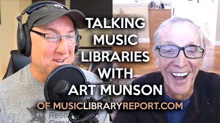 Talking Music Libraries with Art Munson of MusicLibraryReport.com | Licensing for &quot;Retirement&quot;