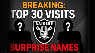 BREAKING Raiders Finalize Top 30 Visits - 2 Surprise Names Revealed