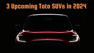 Tata 2024 में इन 3 बड़ी SUVs को launch करके Mahindra को खल्लास करने वाली है