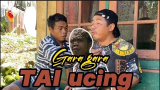 GARA GARA TAI UCING