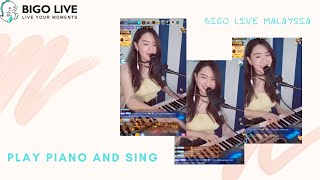 BIGO LIVE Malaysia  - Talent Girl Sing And Play The Piano At The Same Time