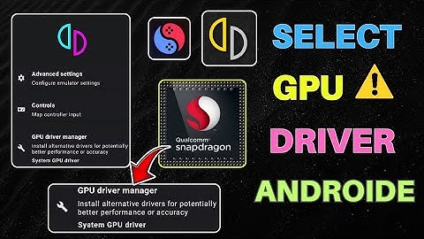 Select Right GPU Driver for Mali G52 - Mali G57 and more