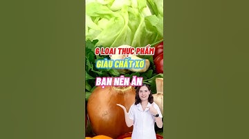 6 Loại Thực Phẩm Giàu Chất Xơ #dsdaiminh #dinhduong #shorts #health