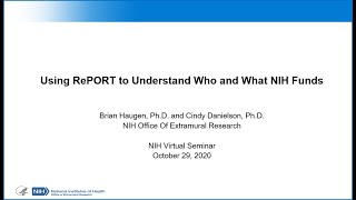 Using RePORT to Understand Who and What NIH Funds