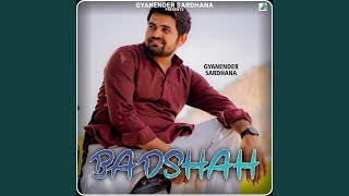 Badshah - Gyanender Sardhana