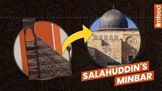 Why Al Aqsas Minbar Was Built 20 Years Before Salahuddin Liberated Jerusalem