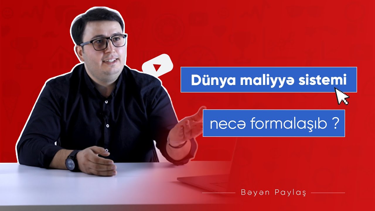Dünya maliyyə sistemi necə formalaşıb? IFRS nədir?