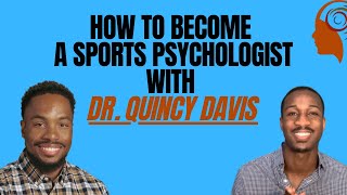 How to Become a Sports Psychologist, with Dr. Quincy Davis