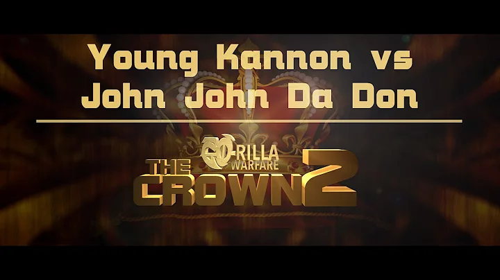 GO-RILLA WARFARE: Young Kannon vs John John Da Don || THE CROWN 2