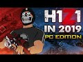 H1Z1 PC IN 2019...