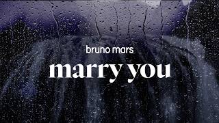 bruno mars - marry you (lyrics)
