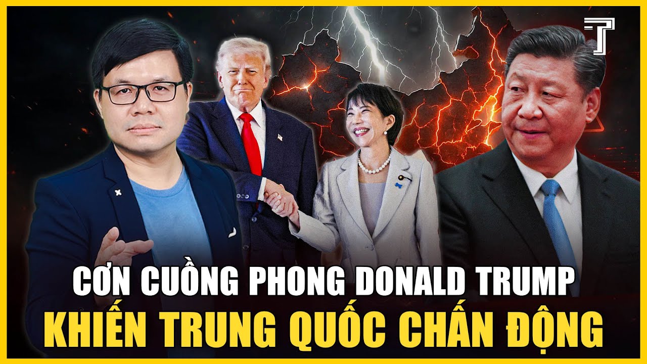 CƠN CUỒNG PHONG TRUMP QUÉT QUA CHÂU Á, 3 MŨI TÊN XUYÊN THỦNG MƯU ĐỒ BẮC KINH