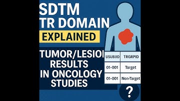 SDTM TR Domain Explained | Tumor/Lesion Results in Oncology Studies with Examples & Interview Qs