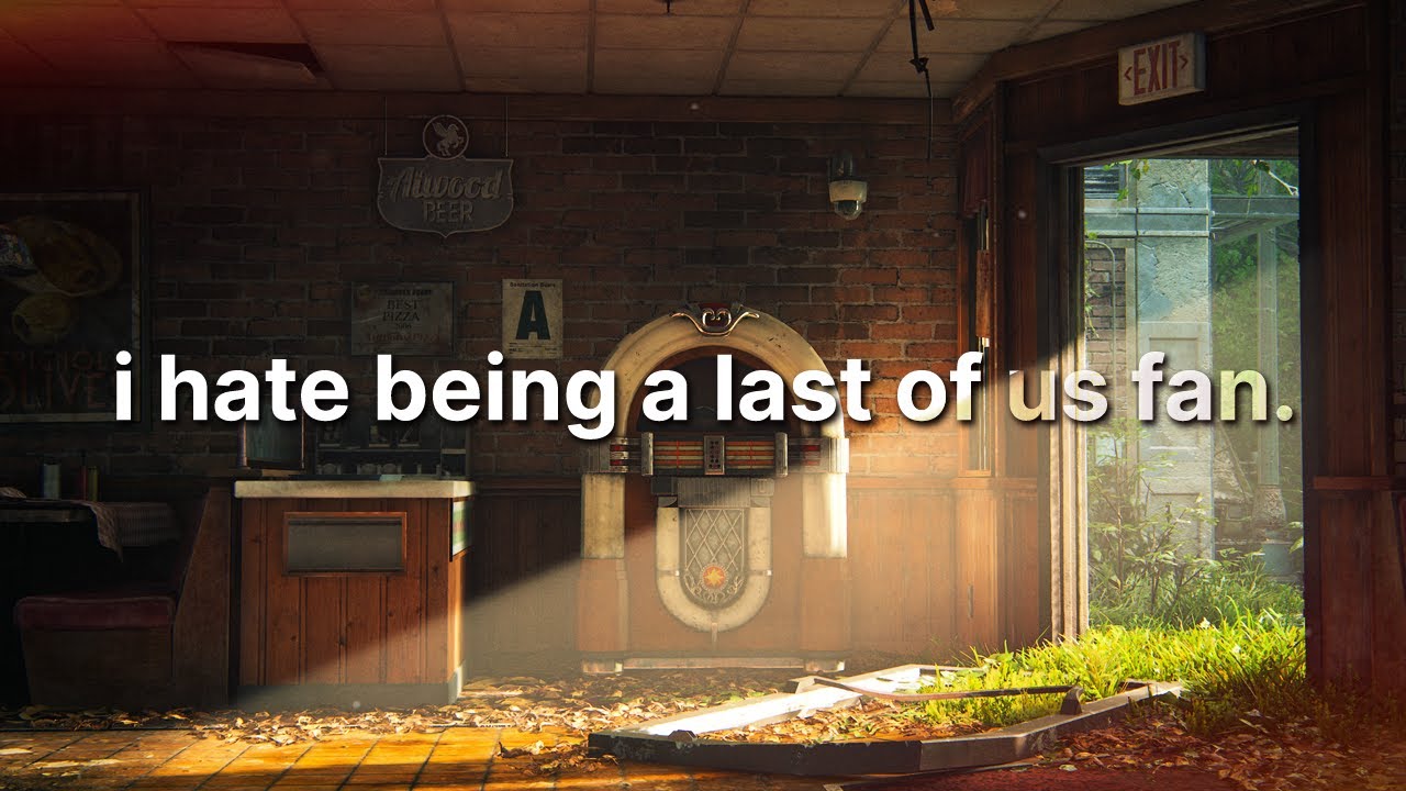 I Hate Being A Last Of Us Fan
