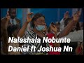 Daniel ft Joshua Nakwe - Nalashala Nobunte (Official Audio) Zambian Gospel African music 2021