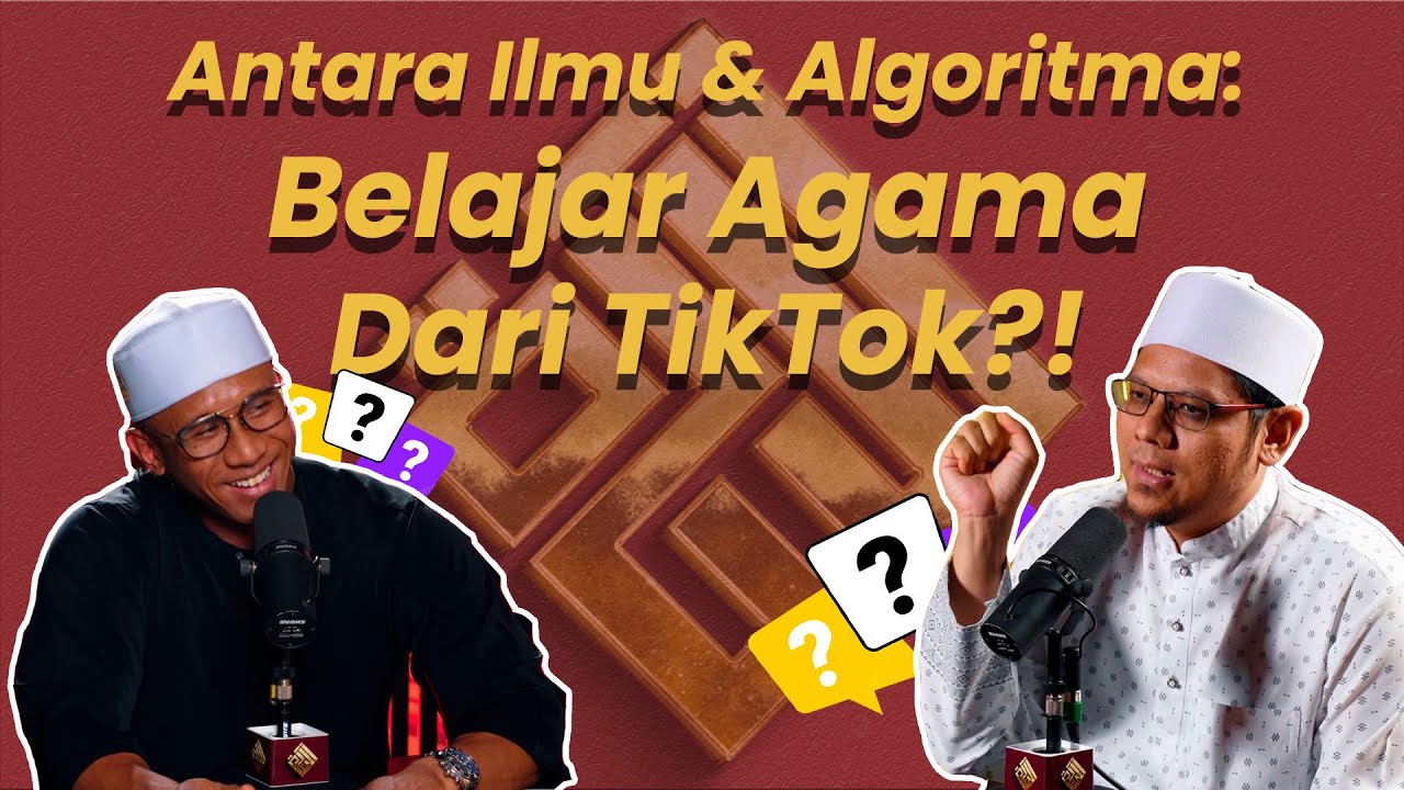 USRAH #15: Ilmu & Algoritma: Belajar Agama Dari TikTok?!