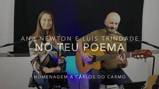 Video thumbnail of "No teu poema - Ana Newton e Luís Trindade"